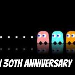 Pacman 30th Anniversary: All About the Classic Game