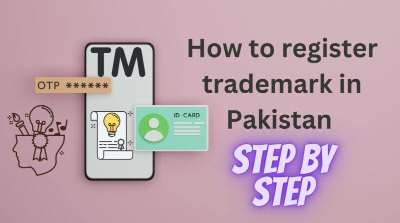 How to register Trademark in Pakistan