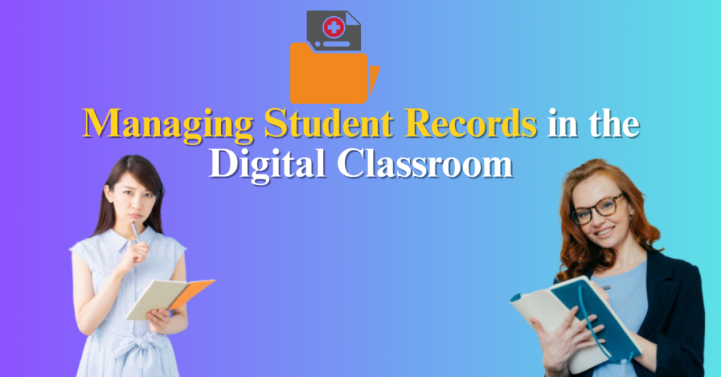 Managing Student Records