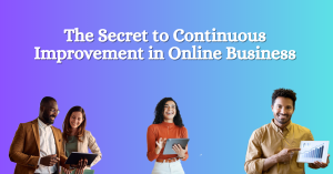 Continuous Improvement in Online Business
