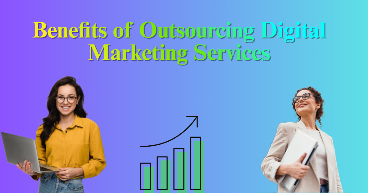 Outsourcing Digital Marketing Services
